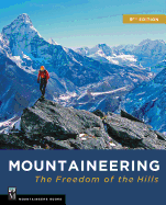 Mountaineering: The Freedom of the Hills