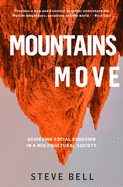 Mountains Move: Achieving Social Cohesion in a Multi-Cultural Society