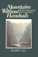Mountains Without Handrails: Reflections on the National Parks