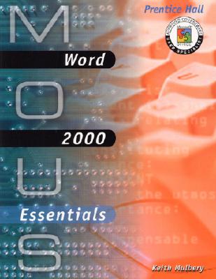 MOUS Essentials: Word 2000 with CD - Mulbery, keith