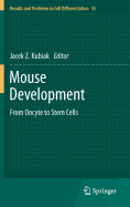 Mouse Development: From Oocyte to Stem Cells