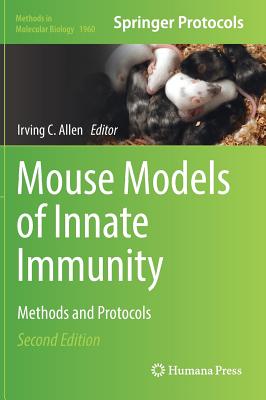 Mouse Models of Innate Immunity: Methods and Protocols - Allen, Irving C (Editor)