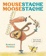 Mousestache Moosestache