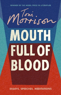Mouth Full of Blood: Essays, Speeches, Meditations