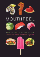 Mouthfeel: How Texture Makes Taste