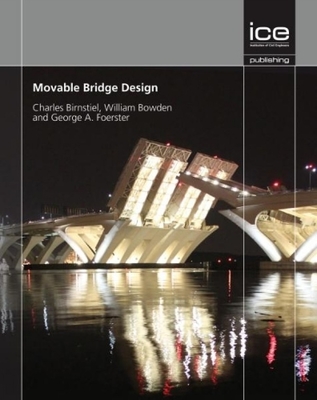Movable Bridge Design - Birnstiel, Charles, and Foerster, George, and Bowden, William