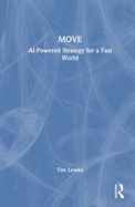 Move: AI-Powered Strategy for a Fast World
