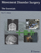 Movement Disorder Surgery: The Essentials