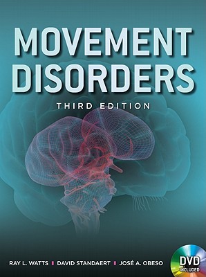 Movement Disorders, Third Edition - Watts, Ray L, and Standaert, David G, and Obeso, Jos� a