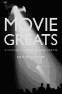 Movie Greats: A Critical Study of Classic Cinema