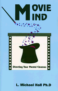 Movie Mind: Directing Your Mental Cinemas