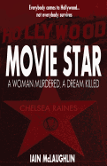 Movie Star: A Woman Murdered, a Dream Killed