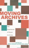 Moving Archives: The Experiences of Eleven Archivists
