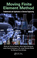 Moving Finite Element Method: Fundamentals and Applications in Chemical Engineering
