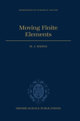 Moving Finite Elements - Baines, Micael J