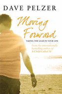 Moving Forward: Taking The Lead In Your Life
