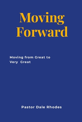 Moving Forward - Rhodes, Robert