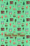 Moving Home Planner: Little Carts Park Pattern Cover - Logbook for Your Home Move