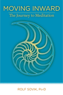 Moving Inward: The Journey to Meditation