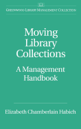 Moving Library Collections: A Management Handbook