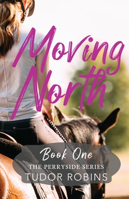 Moving North - Robins, Tudor