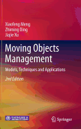 Moving Objects Management: Models, Techniques and Applications