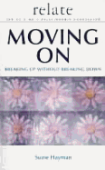 Moving on: Breaking Up without Breaking
