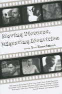 Moving Pictures, Migrating Identities