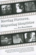 Moving Pictures, Migrating Identities