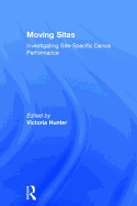 Moving Sites: Investigating Site-Specific Dance Performance