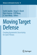 Moving Target Defense: Creating Asymmetric Uncertainty for Cyber Threats