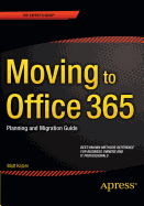 Moving to Office 365: Planning and Migration Guide