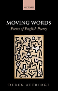 Moving Words: Forms of English Poetry
