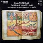 Mozarabic Chant - Ensemble Organum