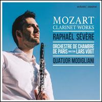 Mozart: Clarinet Works - Quatuor Modigliani; Rapha�l S�v�re (clarinet); Orchestre de Chambre de Paris; Lars Vogt (conductor)
