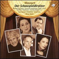 Mozart: Der Schauspieldirektor - Antonia Bourv� (soprano); Catriona Smith (soprano); Daniel Sans (tenor); Florian Prey (baritone); European Chamber Soloists;...