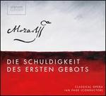 Mozart: Die Schuldigkeit des Ersten Gebots