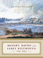 Mozart, Haydn and Early Beethoven: 1781-1802