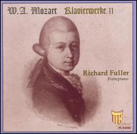 Mozart: Klavierwerke II - Richard Fuller (fortepiano)