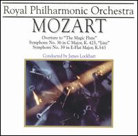 Mozart: Magic Flute Overture; Symphonies Nos. 36 & 39 - Royal Philharmonic Orchestra; James Lockhart (conductor)
