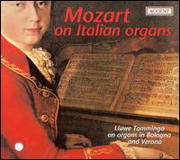 Mozart on Italian Organs - Liuwe Tamminga (organ); Luigi Mangiocavallo (organ)