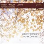 Mozart, Reger, Leitner: Klarinettenquintette