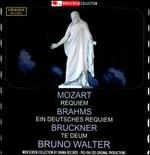 Mozart: Requiem; Brahms: Ein deutsche Requiem; Bruckner: Te Deum