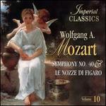Mozart: Symphony No. 40; Le Nozze di Figaro
