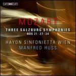 Mozart: Three Salzburg Symphonies