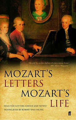 Mozart's Letters, Mozart's Life - Spaethling, Robert, Professor