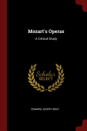 Mozart's Operas: A Critical Study