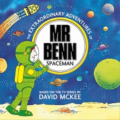 Mr Benn: Spaceman - Mckee, David