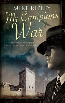 Mr Campion's War - Ripley, Mike