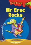 Mr Croc Rocks - Rodgers, Frank